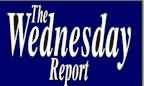The Wednesday Report